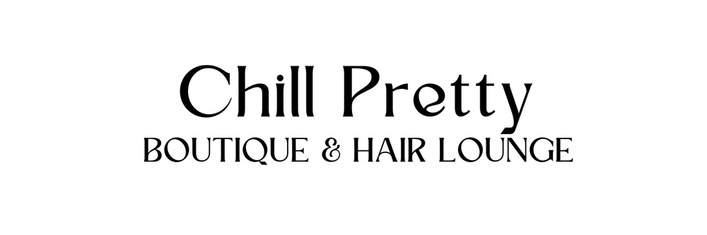 Chill Pretty Boutique & Hair Studio 