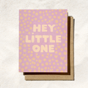 Hey Little One