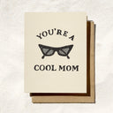 You're a cool mom card